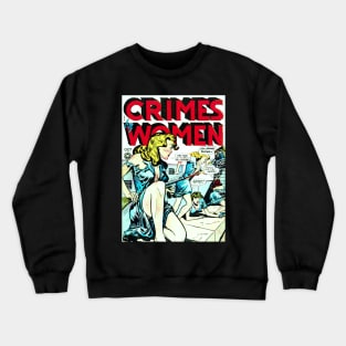 Crimes By Women (Oct. 1949) Crewneck Sweatshirt